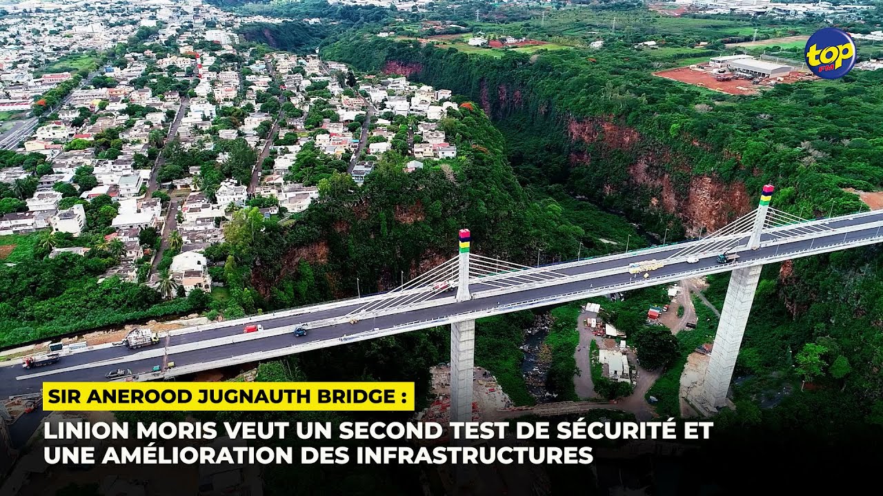 Sir Anerood Jugnauth Bridge : Linion Moris veut un second test de sécurité et une amélioration...