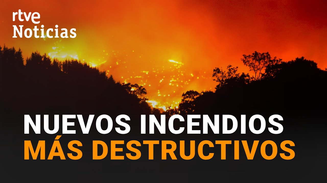 INCENDIOS de 6ª GENERACIÓN: ¿Qué SIGNIFICA y POR QUÉ se producen? | RTVE Noticias