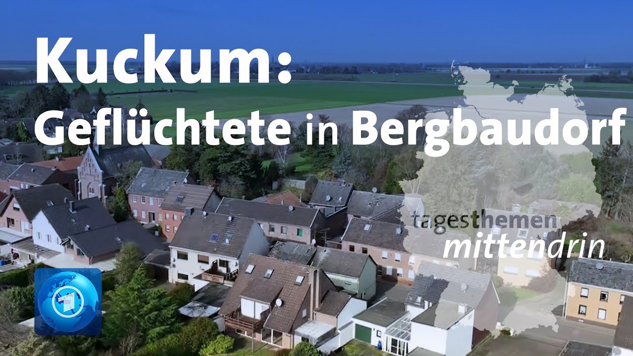 Kuckum: Geflüchtete in Bergbaudorf I tagesthemen mittendrin
