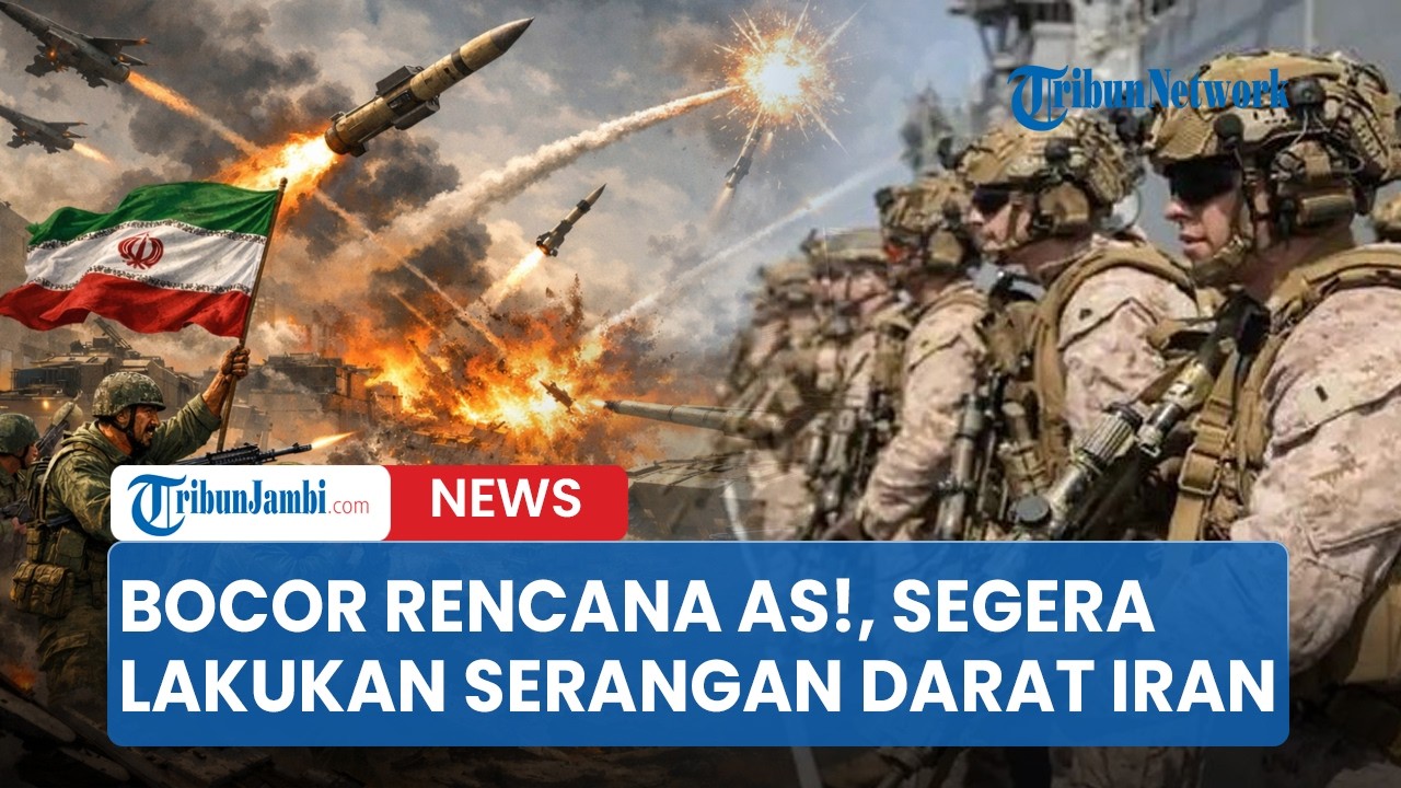 Bocor! AS Rancang Serangan Darat ke Iran, Perang Tak Terkendali