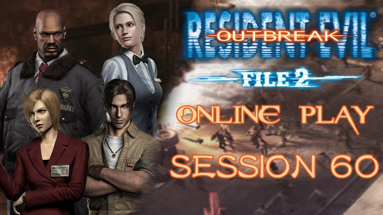 [Resident Evil: Outbreak File#2] ONLINE - 