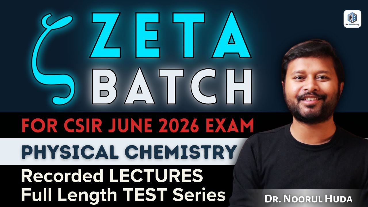 Zeta Batch for CSIR June 2026 Exam | Recorded Classes + Full Length Test Series | Physical Chemistry