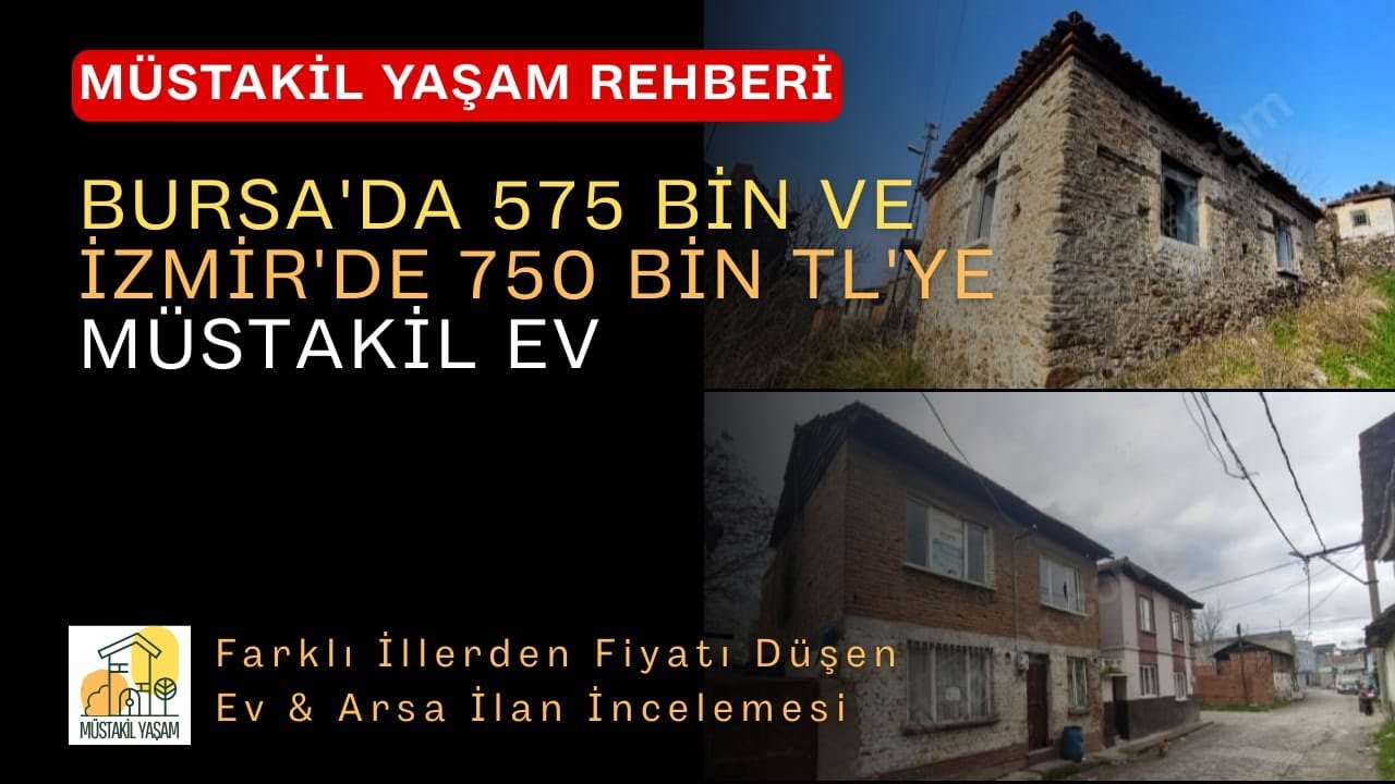 BURSA'DA 575 BİN VE İZMİR'DE 750 BİN TL'YE MÜSTAKİL EV 🎯SİZİN İÇİN FİYATI DÜŞEN İLANLARI TARADIK👍🏻