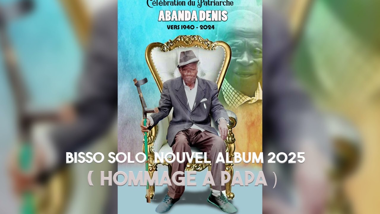 BISSO SOLO  NOUVEL ALBUM 2025 ( hommage à papa)