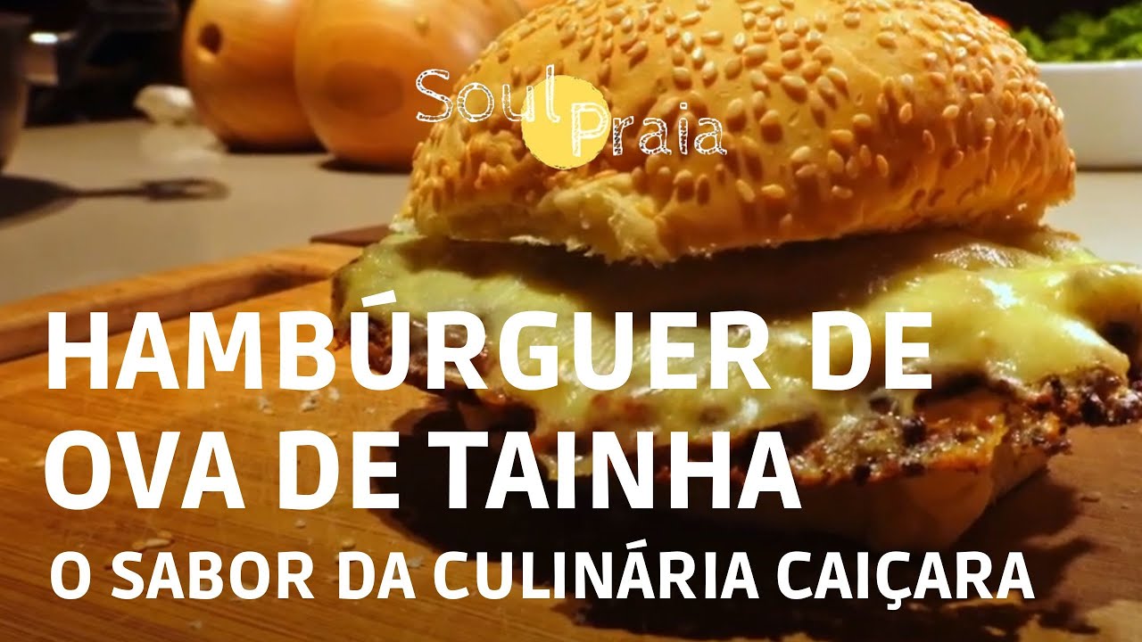 TOQUE CAIÇARA - HAMBÚRGUER DE OVA DE TAINHA