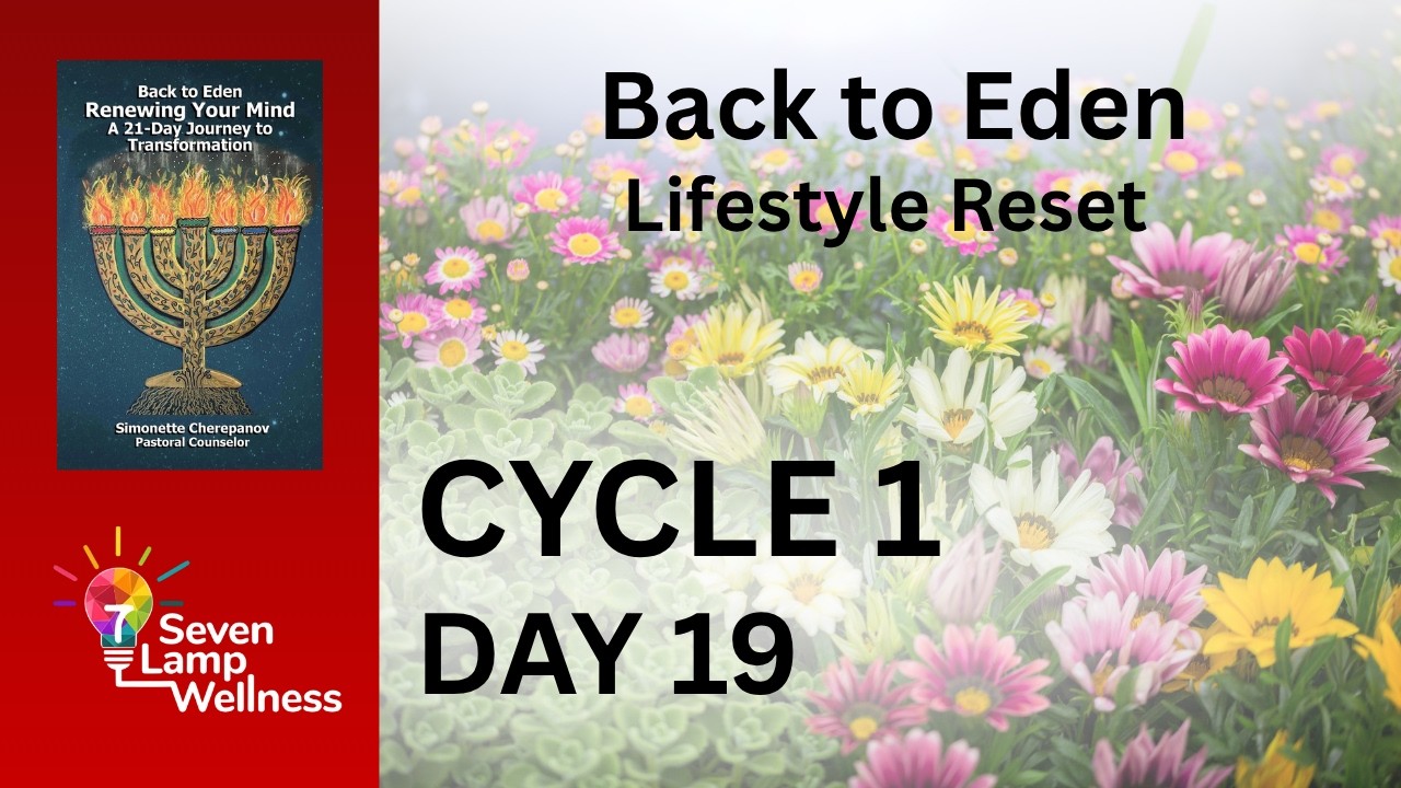 Day 19 Back to Eden Lifestyle Reset