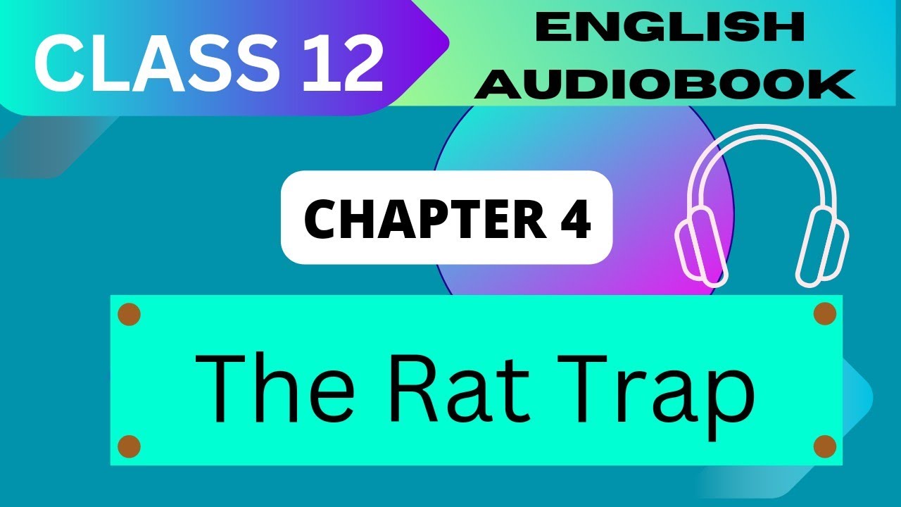 'The Rattrap' Class 12 - Chapter 4 NCERT English Audiobook