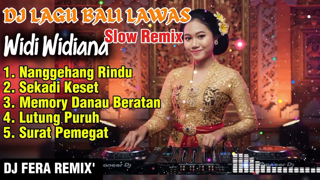 Kumpulan DJ Lagu Bali Lawas Widi Widiana Cover | DJ Fera Remix 