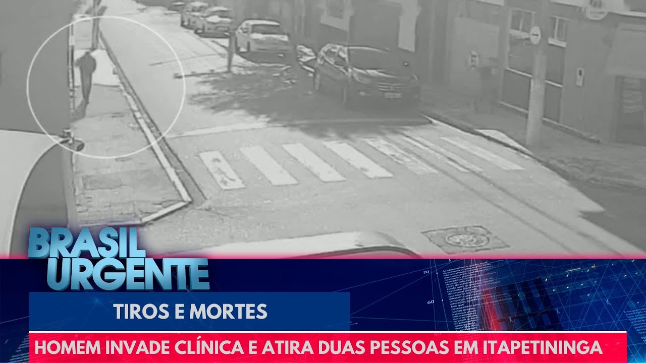 Homem invade clínica e atira duas pessoas em Itapetininga, SP | Brasil Urgente