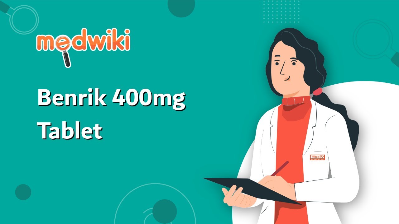 Benrik 400mg Tablet | Uses, Work and How to take In English.