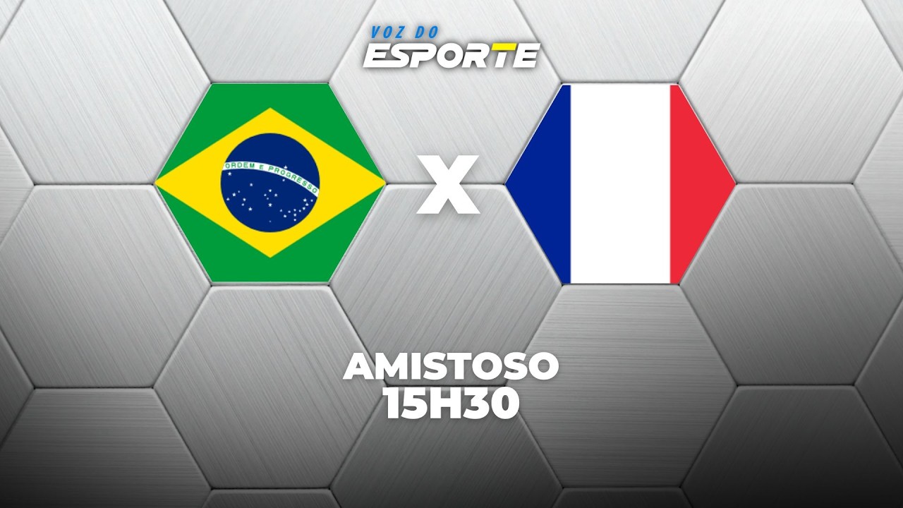 BRASIL X FRAN&Ccedil;A - AO VIVO | AMISTOSO INTERNACIONAL &ndash; 26/03/2026