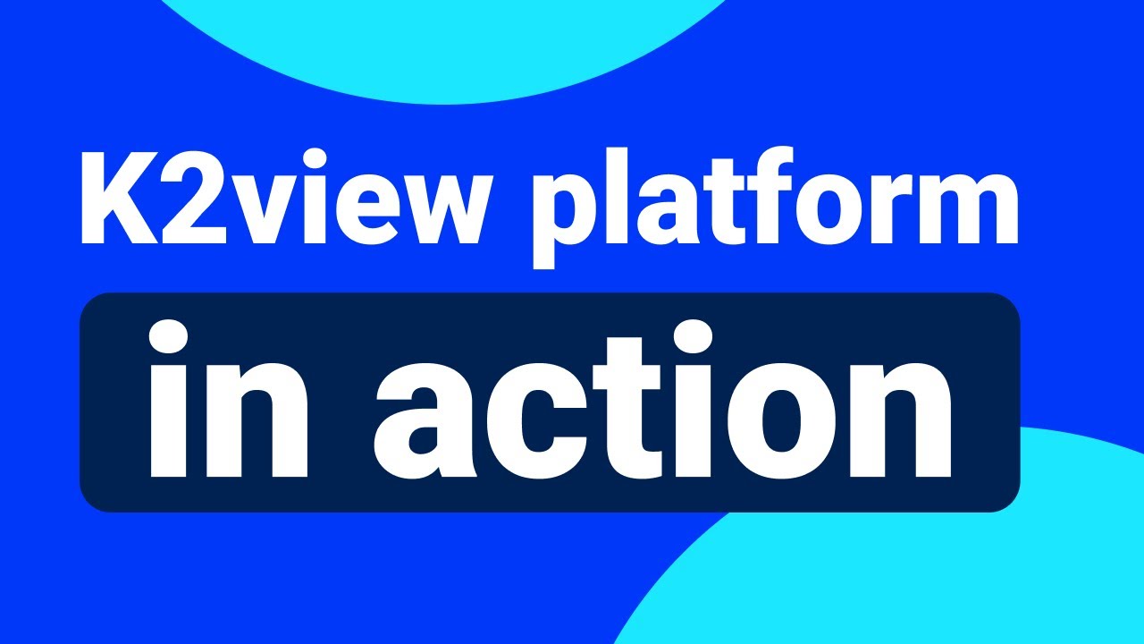 See the K2view platform in action