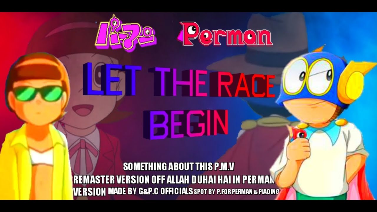 #action  let the race bingin||Allah duhai hai||amv on perman||remaster version||by||G&P.C Official