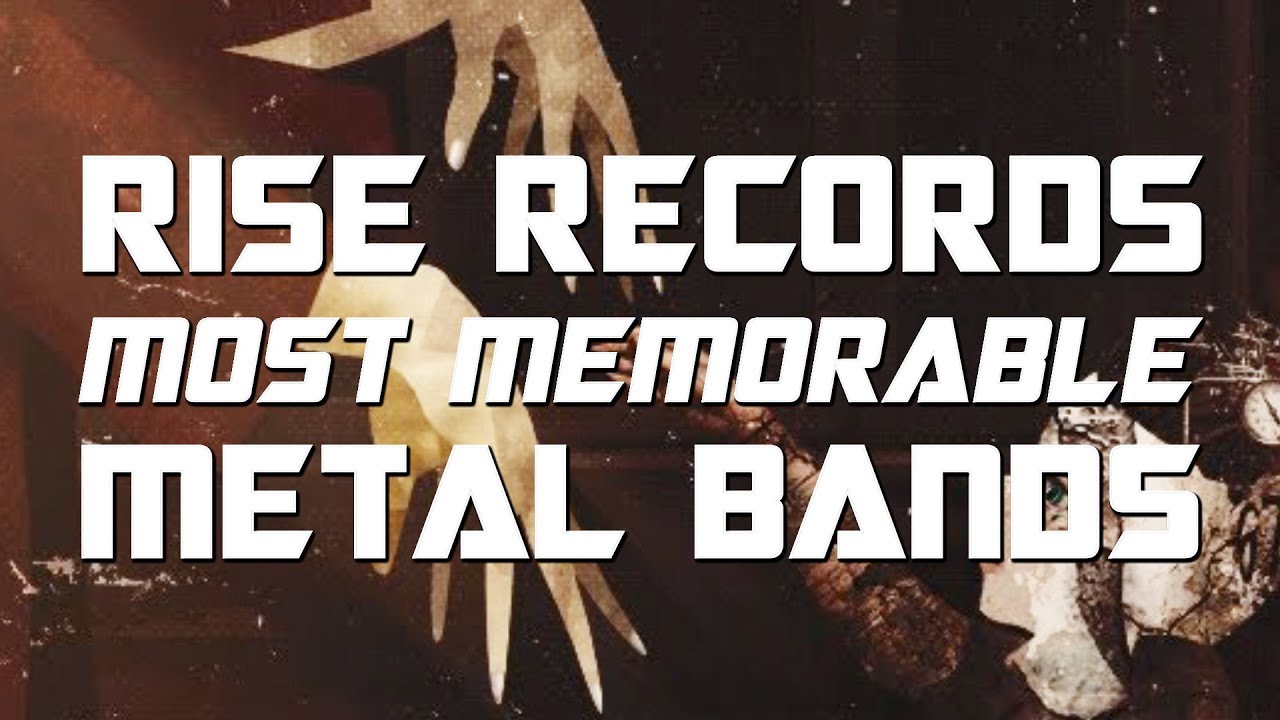 Rise Records' Most Memorable Metal Bands (Part 2)