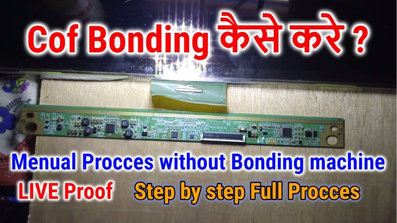COF Bonding Without Machine 🔧 | LCD LED TV COF Repair Manual Method in Hindi