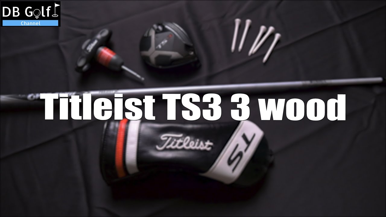 Titlist TS3 3 wood - Gear Review 【繁/简】