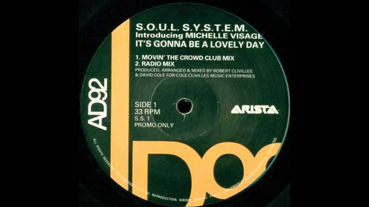 The S.O.U.L. S.Y.S.T.E.M. - It's Gonna Be A Lovely Day (Movin' The Crowd Club Mix)