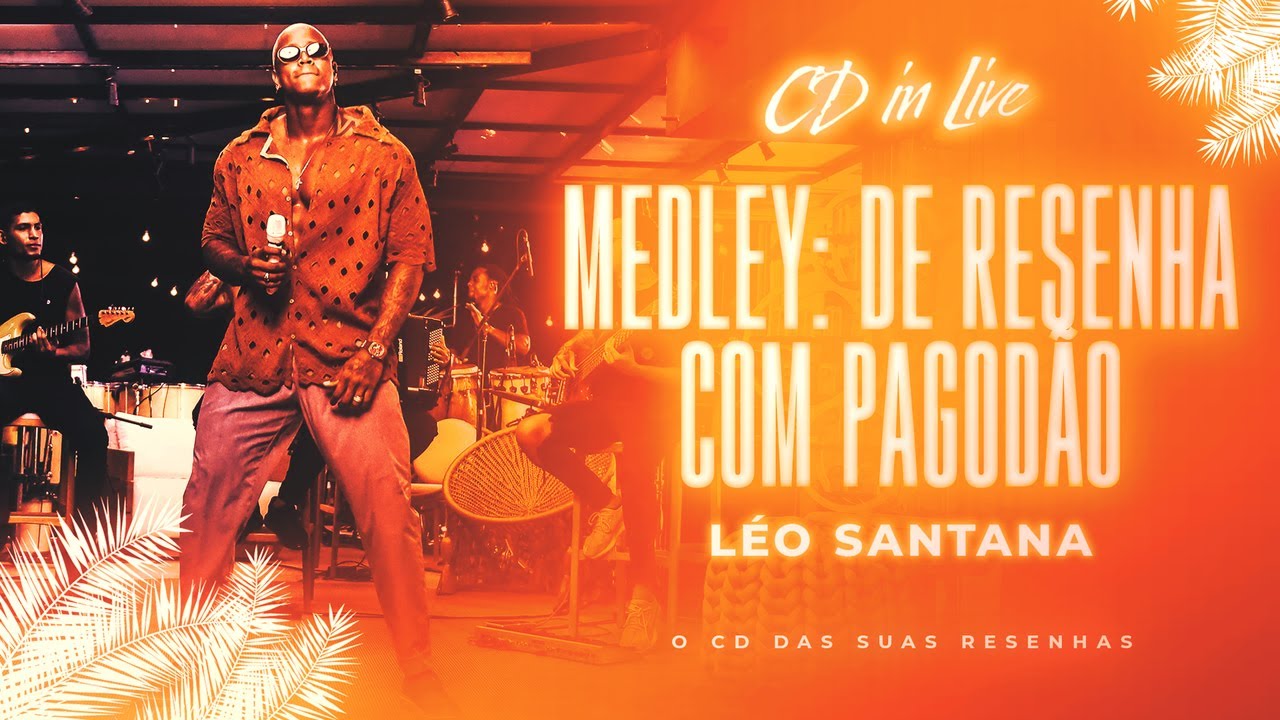 Medley: De Resenha Com Pagodão | Léo Santana - CD In Live