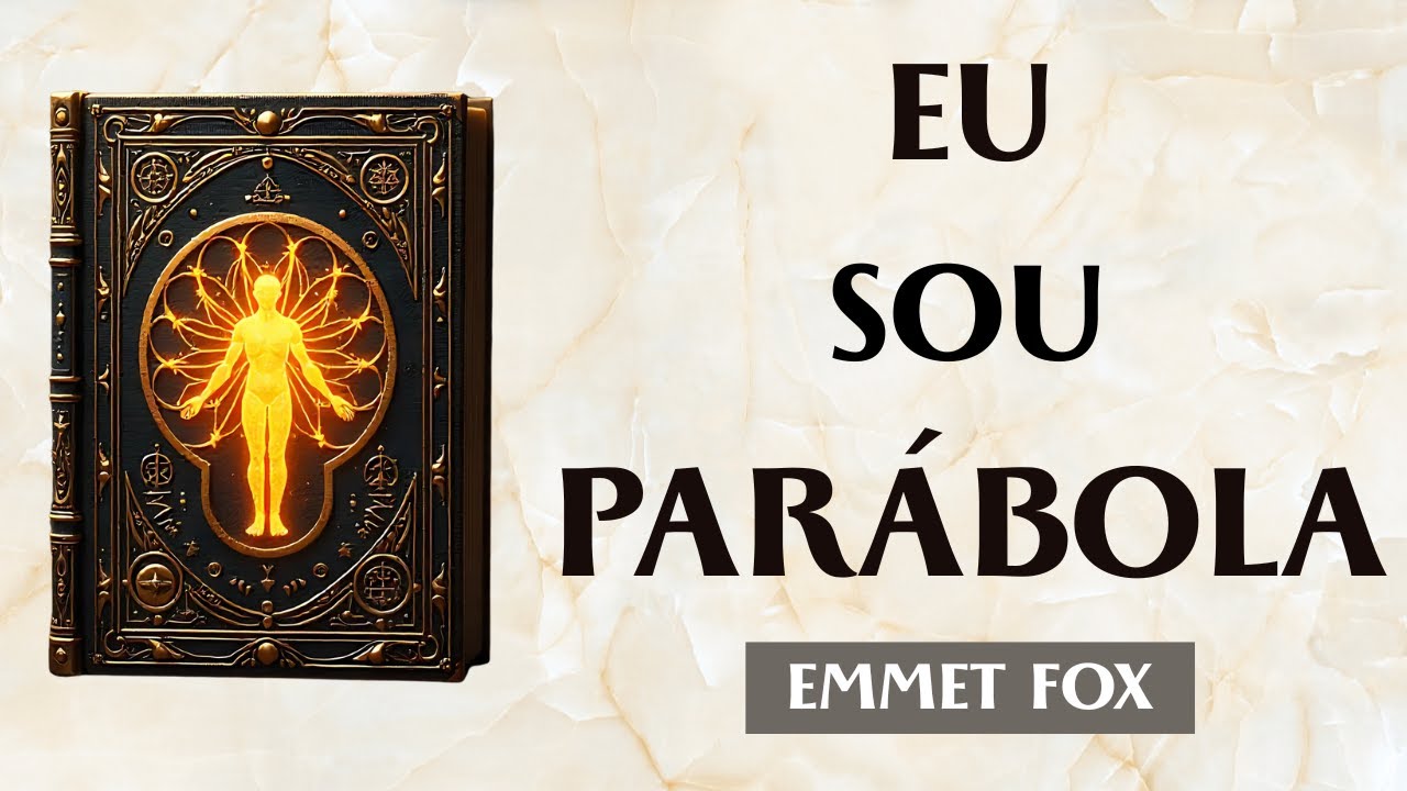O SEGREDO do REINO de DEUS revelado nas PARÁBOLAS de JESUS - Emmet Fox