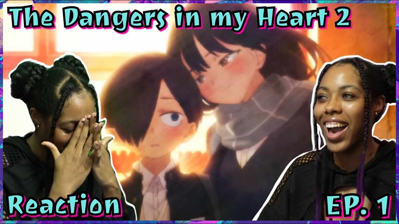 МЫ ВЕРНУЛИСЬ 😆💓💓 | Реакция на «Опасности в моём сердце 2: Эпизод 1» | Lalafluffbunny