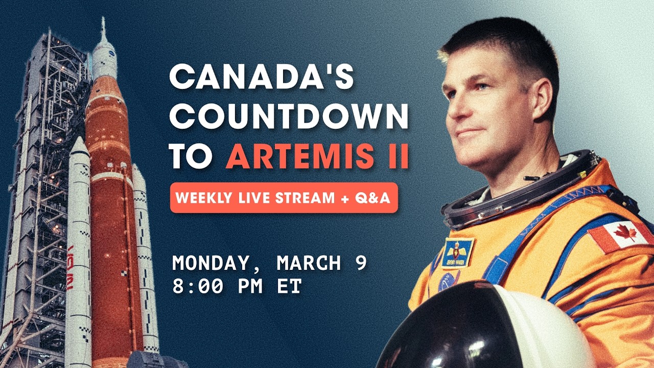 Canada's Countdown to Artemis II: March 9, 2026