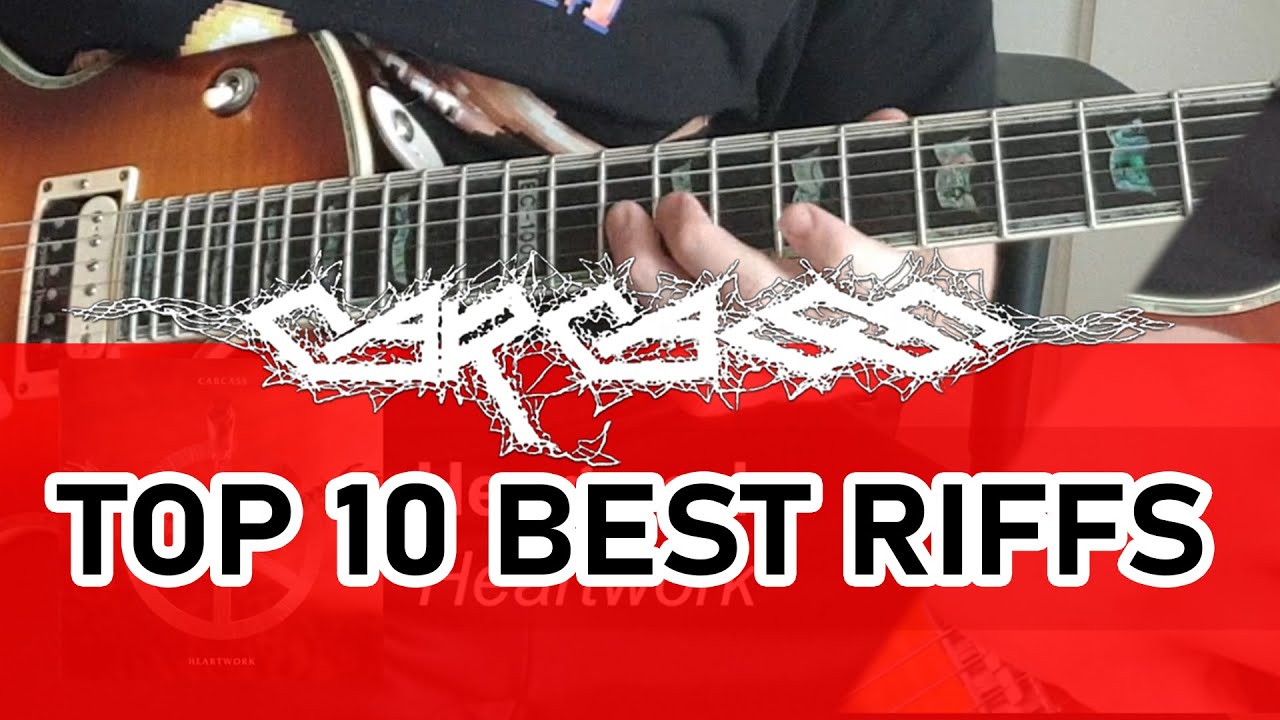 Carcass TOP 10 BEST RIFFS ON GUITAR