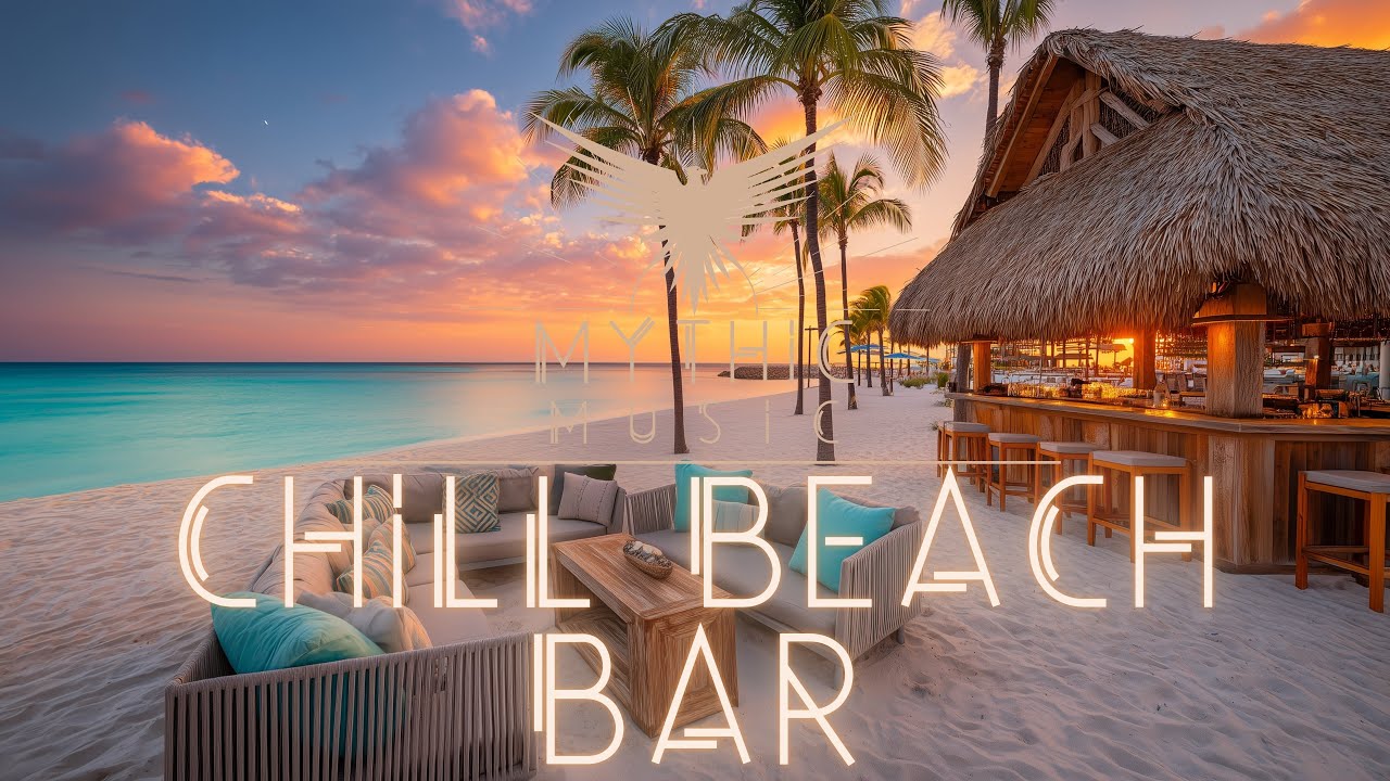 Chill Beach Bar • Relaxing Deep House Music • Tropical Club Lounge Vibes • Chillout Ambient Vibes