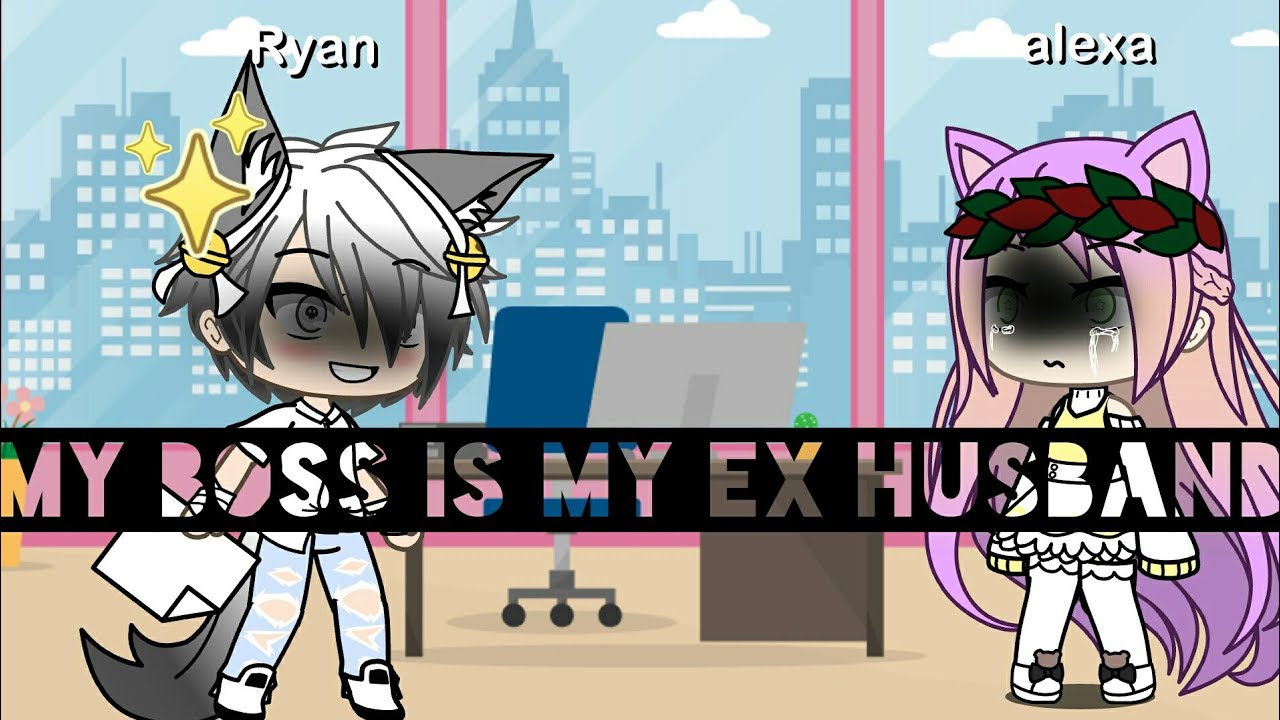 My boss is my ex husband  ( part 1 ) | GLMM | by Gacha cookie
