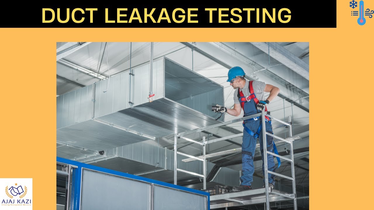 HVAC DUCT LEAKAGE TESTING I Ajaz Kazi