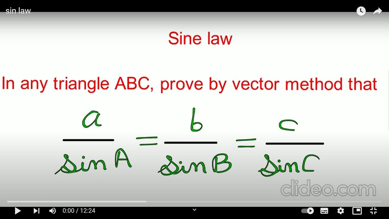 Prove the  sine law, a/sin A = b/sin B = c /sin C, by  vector method.
