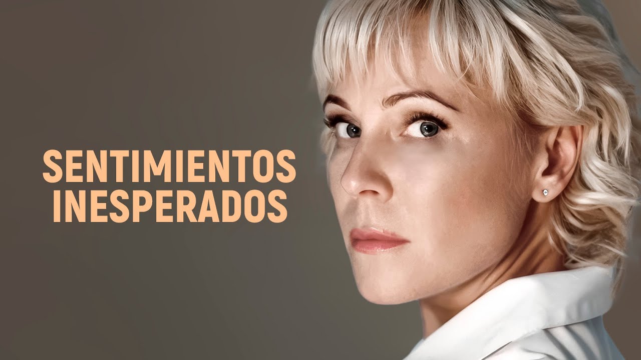 SENTIMIENTOS INESPERADOS | Película Completa en Español Latino