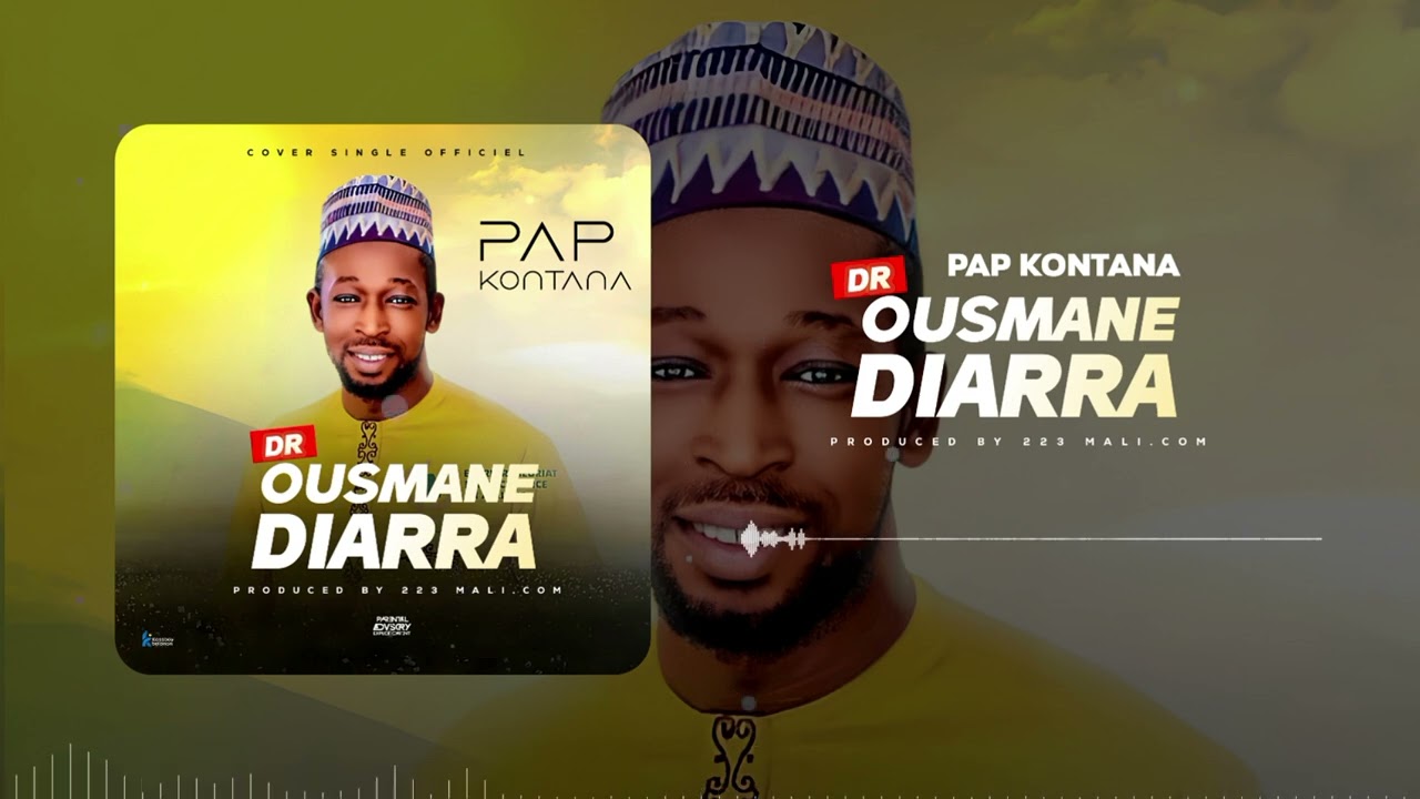 pap kontana (dédicace à docteur ousmane diarra )