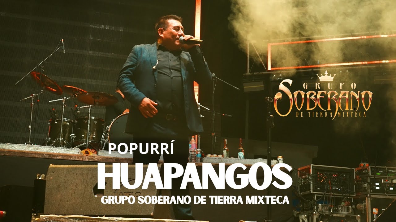Popurrí Huapangos (En Vivo) - Grupo Soberano De Tierra Mixteca