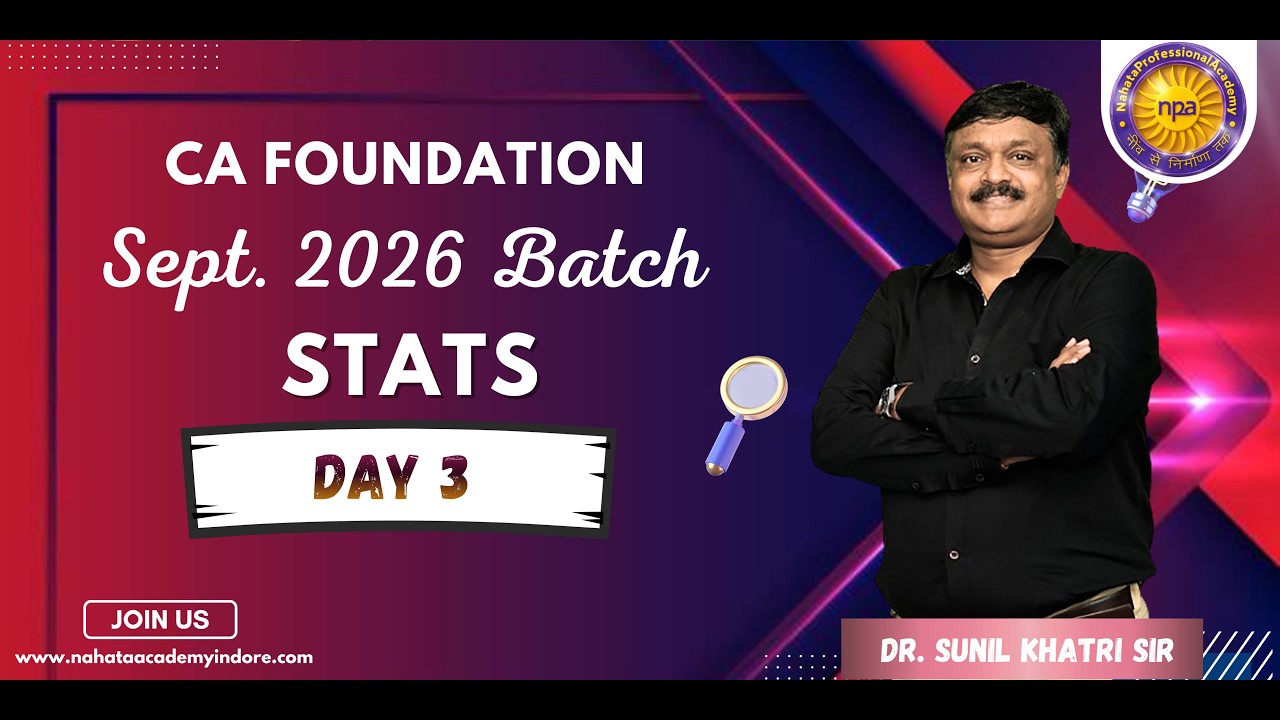 CA FOUNDATION SEP 26 । STATS । DAY 3 । BY DR. SUNIL KHATRI SIR