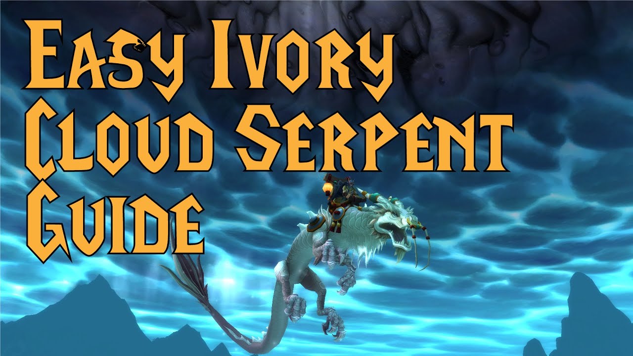 World of Warcraft - Easy Ivory Cloud Serpent Mount Guide