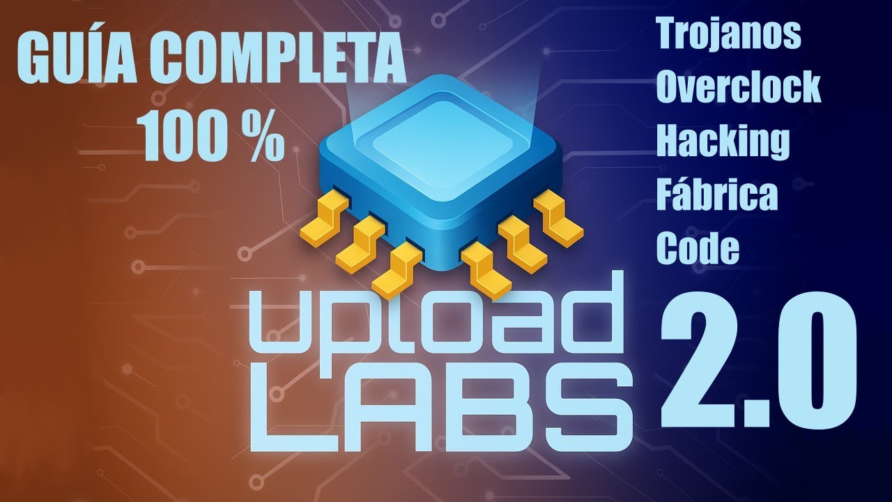 GUÍA COMPLETA | Upload labs 2.0