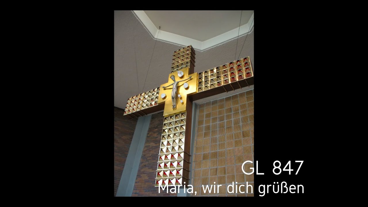 Maria, wir dich grüßen - GL 847