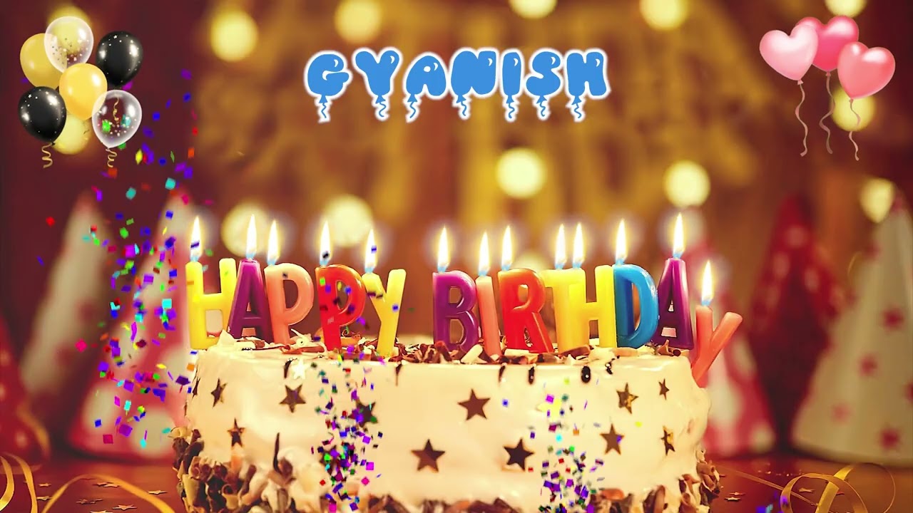 GYANISH Happy Birthday Song &ndash; Happy Birthday to You