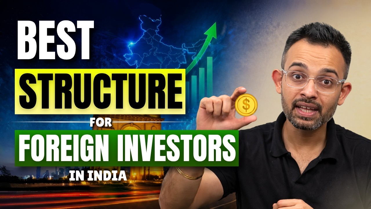 Best Business Structure for Foreign Investor in India | 100% Ownership