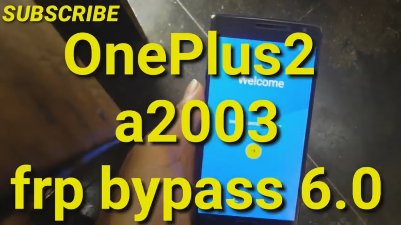Oneplus2  a2003 frp bypass 6.0 remove easy solution