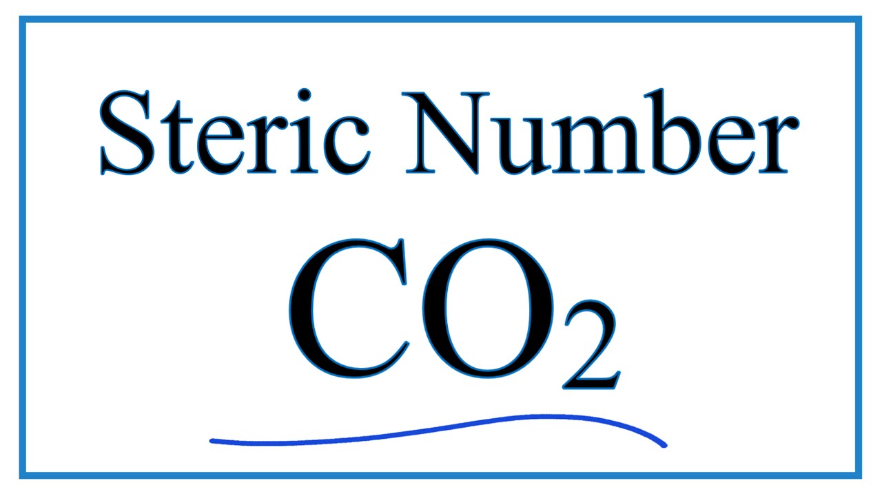 Steric Number for CO2 (and Molecular Geometry)