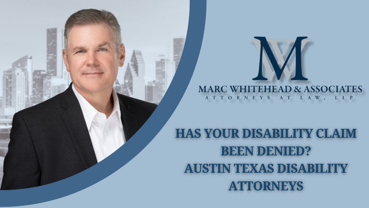 Has Your Disability Claim been Denied? Austin Texas Disability Attorneys