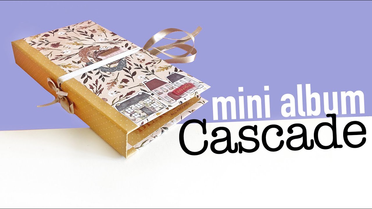 SCRAPBOOKING TUTO mini album CASCASDE facile I LYDILLE I
