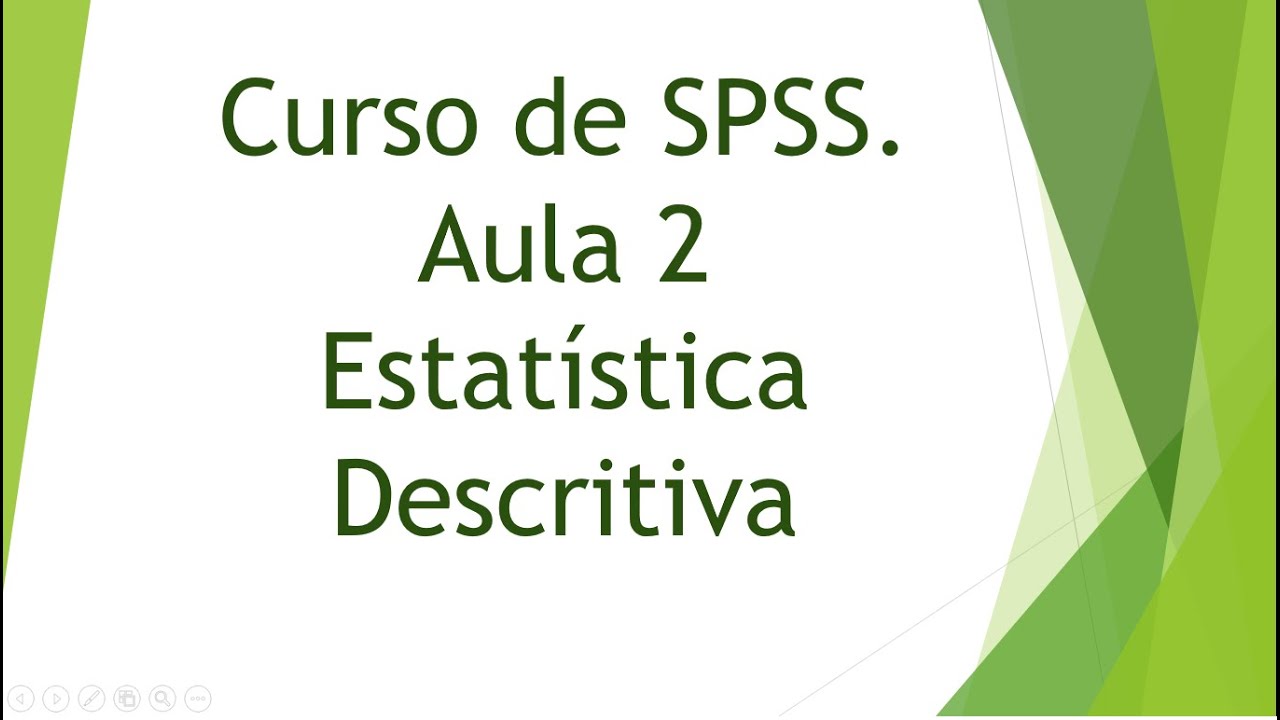 SPSS Aula 2 - Estatística Descritiva (Média, mediana; Frequências, Desvio padrão e etc...)
