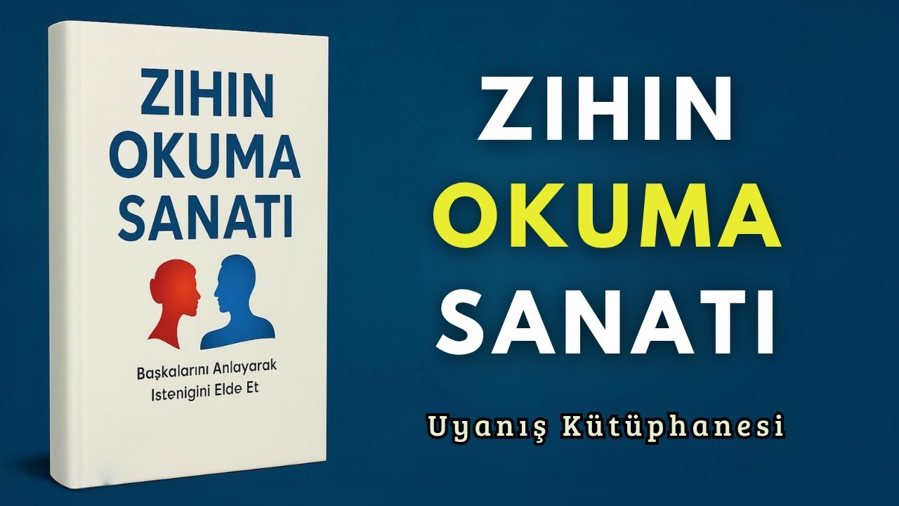 Tek Kelime Etmeden Zihin Okuma Sanatı | Sesli Kitap