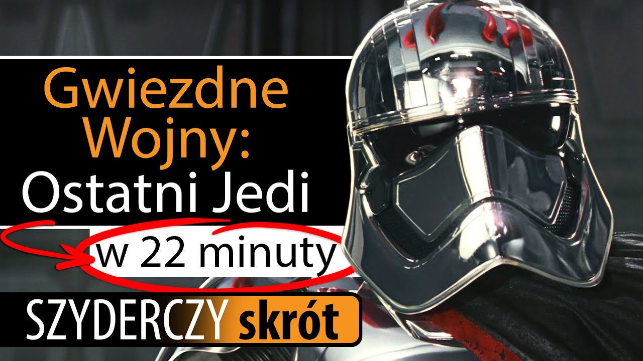 GWIEZDNE WOJNY: OSTATNI JEDI w 22 minuty | Szyderczy Skrót