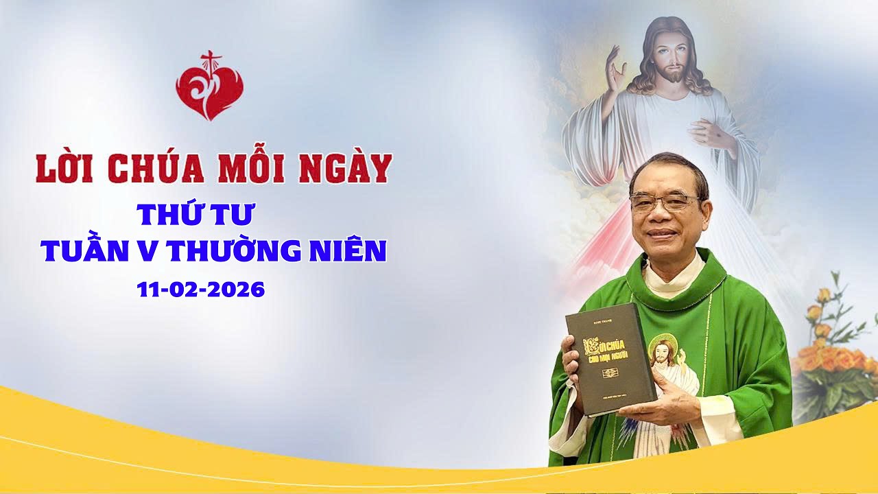 LỜI CHÚA - THỨ TƯ TUẦN V MÙA THƯỜNG NIÊN | 11/02/2026