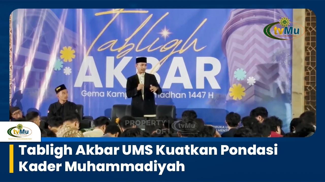 Tabligh Akbar UMS Kuatkan Pondasi Kader Muhammadiyah
