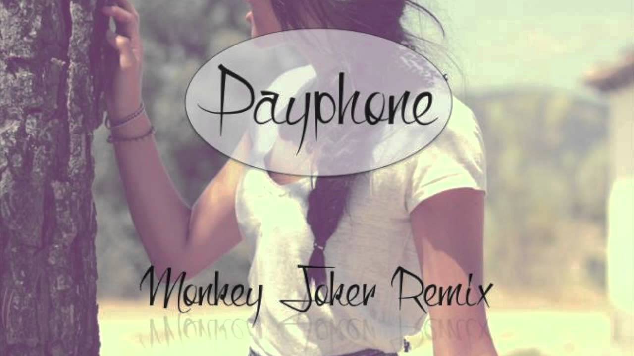 Maroon 5 - Payphone (Monkey Joker Remix)