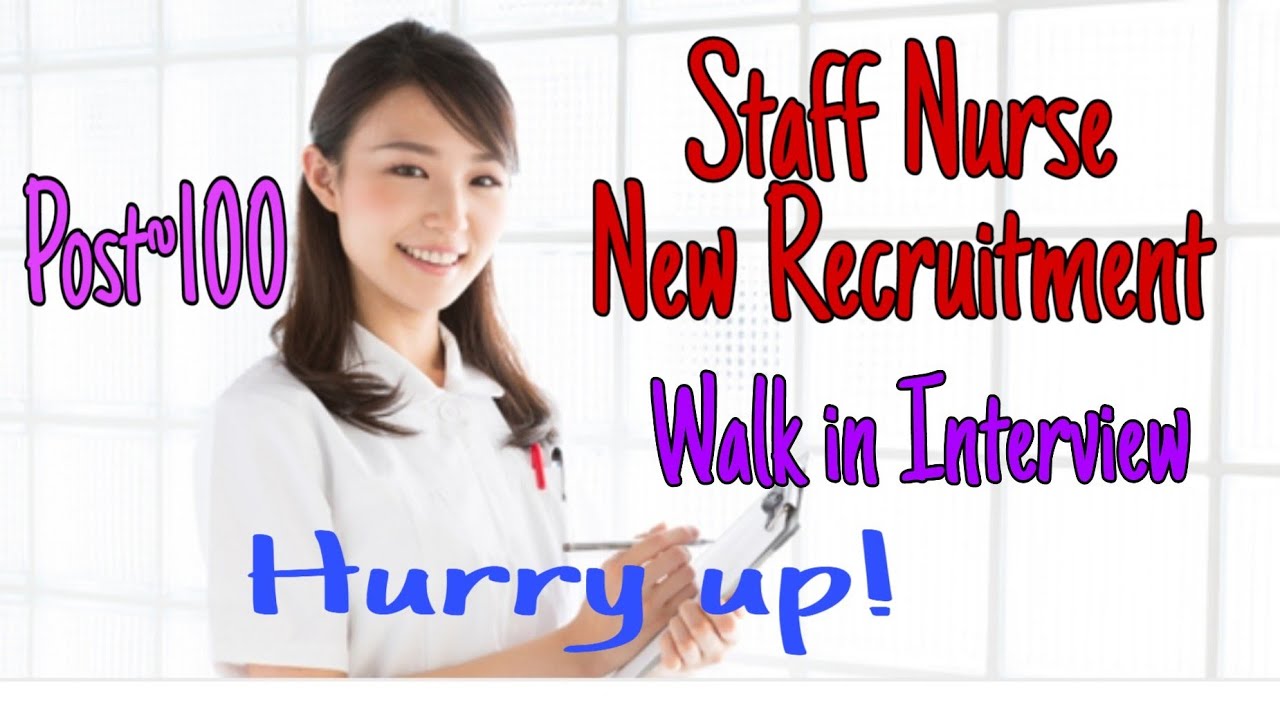 New Staff Nurse Recruitment 2019 | Staff Nurse vacancy 2019 | Nursing Trends